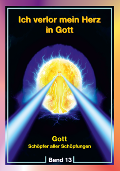 Ich verlor mein Herz in Gott - Band 13