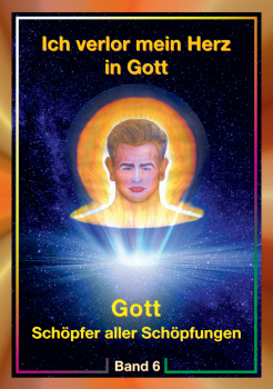 Ich verlor mein Herz in Gott - Band 6